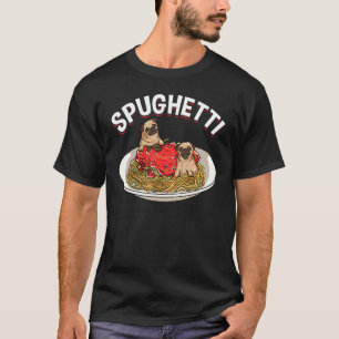 Spaghetti Lovers Funny Pug Lover Dog Owner Italian T-Shirt
