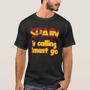 Spain Calling Spanish Flag Espana Symbol T-Shirt