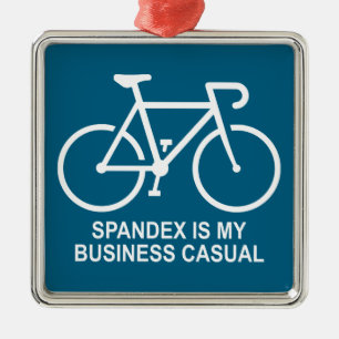 Spandex Is My Business Casual Cycling Metal Ornament