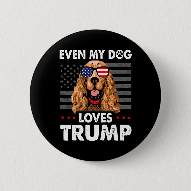 Spaniel Even My Dog Loves Trump Funny  2 Inch Round Button (Front)