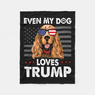 Spaniel Even My Dog Loves Trump Funny  Fleece Blanket