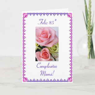 Spanish: 85 anos / birthday roses card