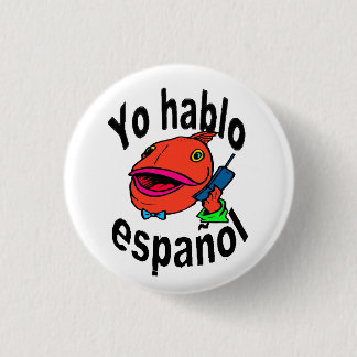 Spanish Button - Fish says "Yo hablo español"