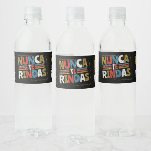 Spanish Don't Give Up Quote - Nunca Te Rindas Water Bottle Label