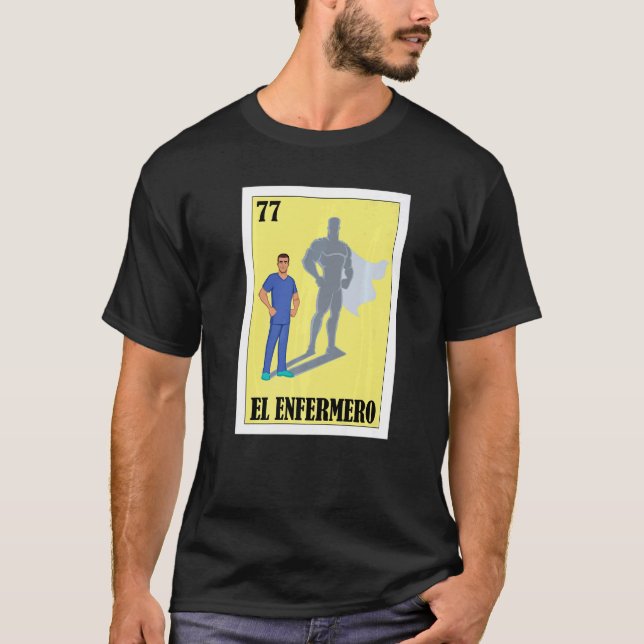 Spanish Enfermero Lottery  Mexican El Male Nurse   T-Shirt (Front)
