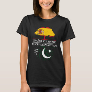 Spanish Grown with Pakistani Roots  Pakistan T-Shirt