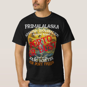 SPANISH INQUISITION PORTO OR BUST T-Shirt