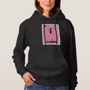 Spanish Lottery  Mexican Bingo La Gringa   Hoodie