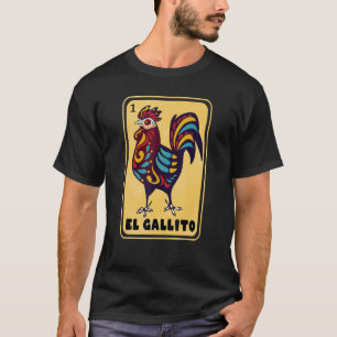 Spanish-Mexican Bingo Funny Gifts - El Gallito T-Shirt