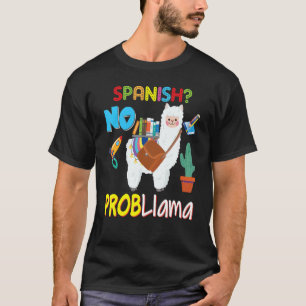 Spanish No Probllama Problem Llama Kid Student Tea T-Shirt
