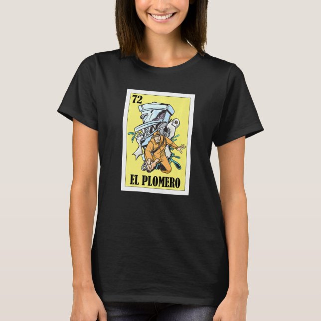 Spanish Plumber Lottery  Mexican Bingo El Plomero T-Shirt (Front)