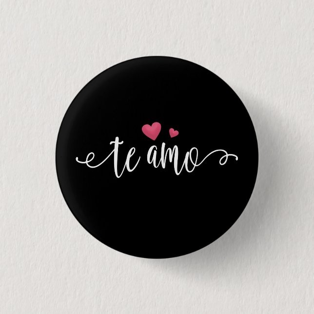 Spanish Te Amo I Love You Valentine | Pin Button (Front)