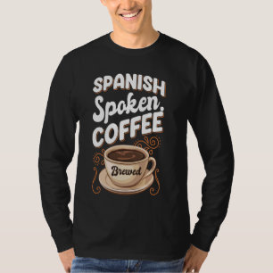 Spanish Teacher Coffee Lover for Educators T-Shirt