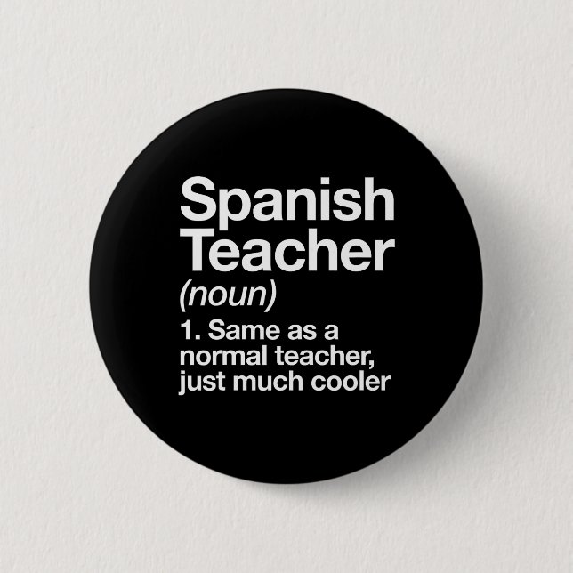 Spanish Teacher Definition Fun Byck To School Firs 2 Inch Round Button (Front)