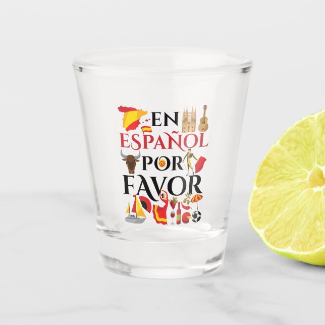 Spanish Teacher En Espanol Por Favour Shot Glass (Front)