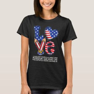 Spanish Teacher Love Usa Flag Fireworks 4th Of J T-Shirt