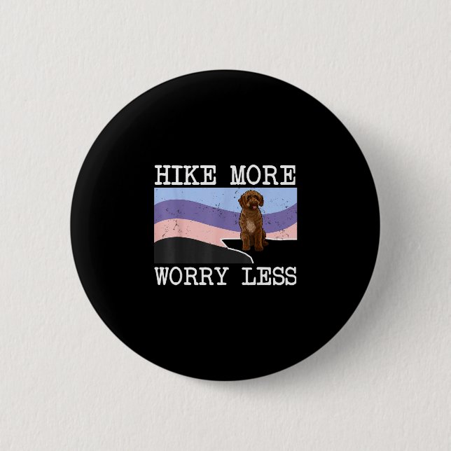 Spanish water dog hike more worry less graphic 2 inch round button (Front)