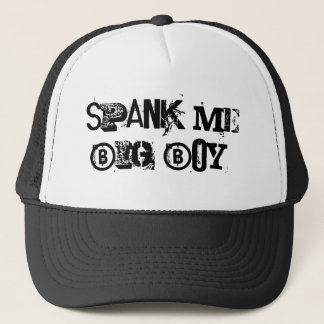 Spank Me Big Boy! Trucker Hat