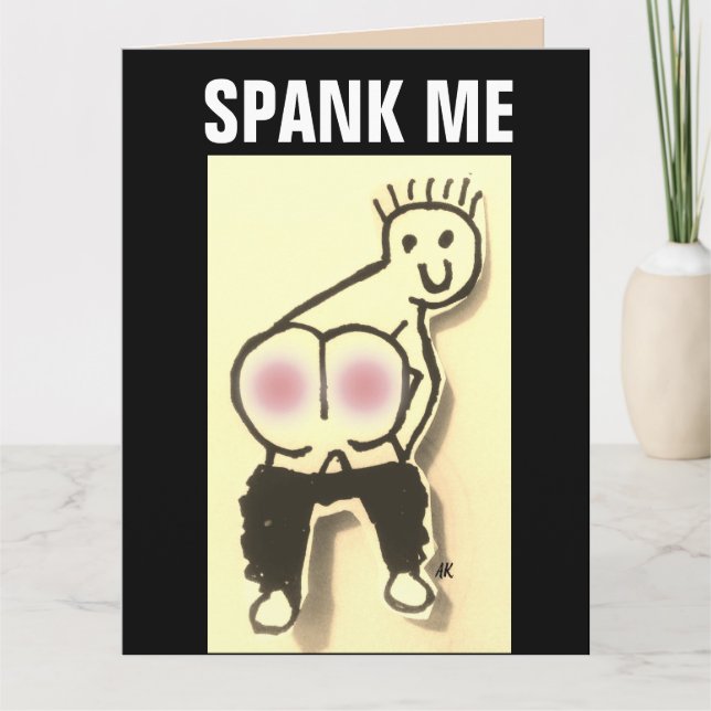 SPANK ME FUNNY KINKY GREETING CARD (Front)