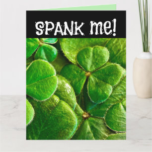 SPANK  ME! I'M IRISH! ST.PATRICK'S DAY FUNNY CARD