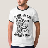 Spank My Monkey Before My Monkey Spanks You. | Classic T-Shirt