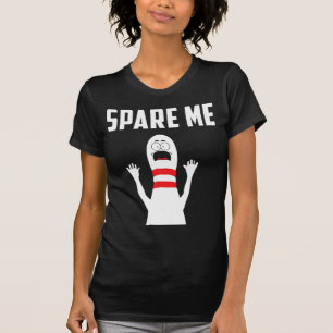 Spare Me Bowler Fun Bowling Lover Gift T-Shirt