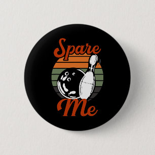 Spare Me Bowling 2 Inch Round Button