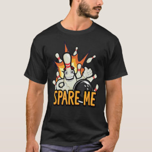Spare Me Family Pins Bowling Ball Bowling Game Bow T-Shirt