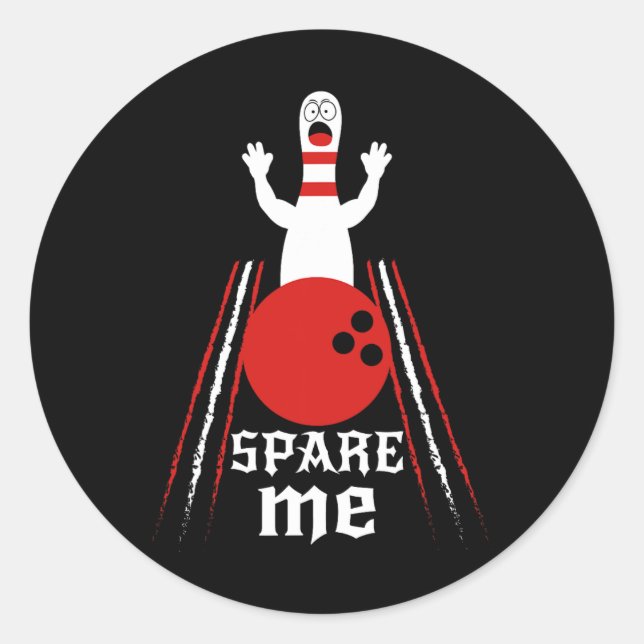 Spare Me - Funny Bowling For Bowlers And Bowling F Classic Round Sticker (Front)