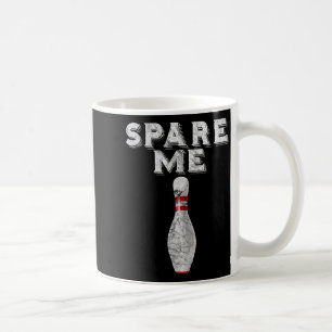 Spare Me Funny Bowling Team Vintage Coffee Mug