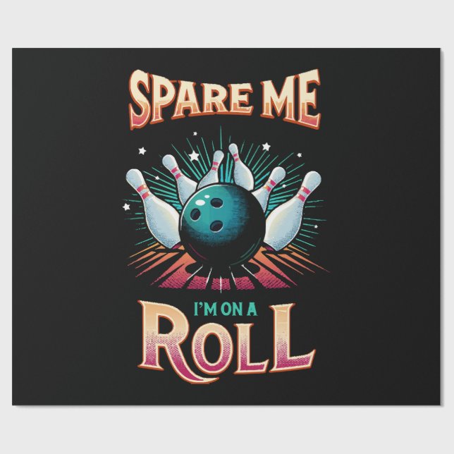 Spare Me Im on a Roll - Bowling Wrapping Paper (Flat)