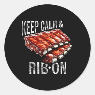 Spare Ribs Lover's Keep Calm And Rib On Bbq Rib Gr Classic Round Sticker
