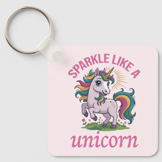 Sparkle like a unicorn keychain (Front)