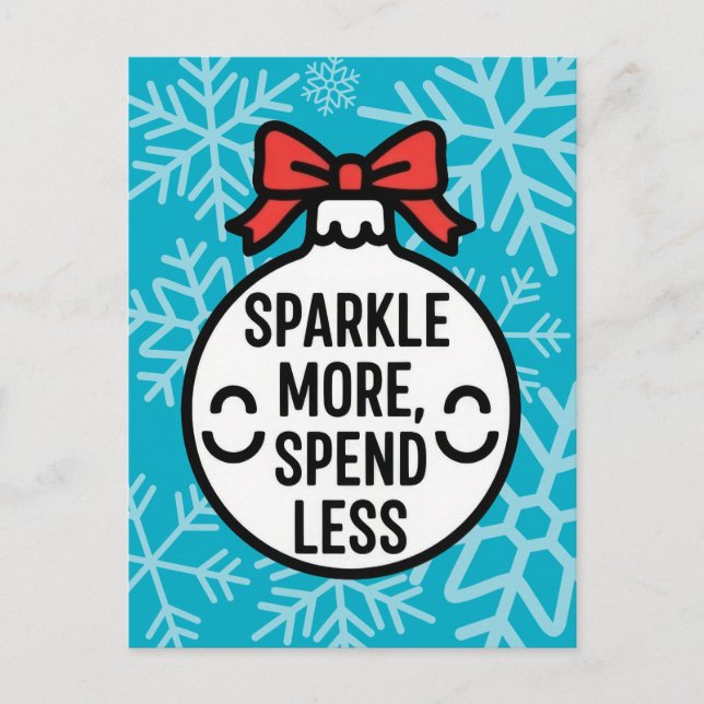 Sparkle More, Spend Less Christmas Ornament Postcard (Front)