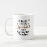 Sparkle Quote Gift for Geometry Teacher Coffee Mug<br><div class="desc">Celebrate the brilliance of a geometry teacher with this fun sparkle-themed mug. Featuring the quote “It takes lots of sparkle to be a geometry teacher, ” it’s a thoughtful gift for those who make angles, shapes, and formulas come to life. Perfect for classroom coffee moments or as a desk decoration...</div>