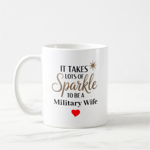 Sparkle Quote Gift for Military Wife Coffee Mug