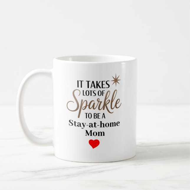 Sparkle Quote Gift for Stay-at-home Mom Coffee Mug (Left)