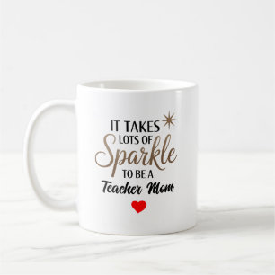 ✨ Sparkle Quote Gift for Teacher Mom Coffee Mug
