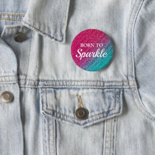 Sparkly Blue & Dark Pink Glitter Born to Sparkle 2 Inch Round Button