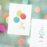 Sparkly Christmas Balls Flat Card<br><div class="desc">Turquoise,  red,  and gold Christmas balls and a Jolly Holiday Jesus Season greeting.</div>