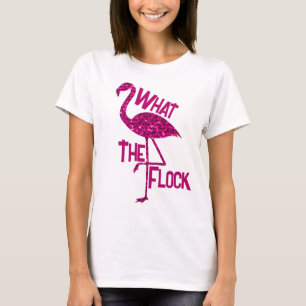 Sparkly flamingo Pink sparkles What the flock T-Shirt