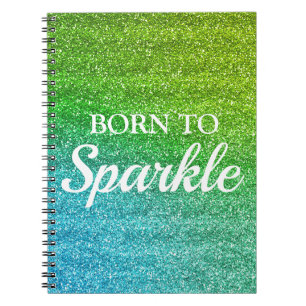 Sparkly Green & Blue Glitter Born to Sparkle Notebook
