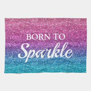Sparkly Pink and Blue Glitter Born to Sparkle Kitchen Towel