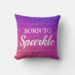 Sparkly Purple and Pink Glitter Born to Sparkle Throw Pillow