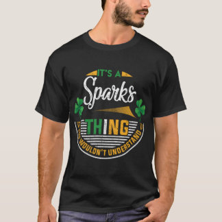 Sparks  A Sparks Thing You Wouldn't Understand __ T-Shirt