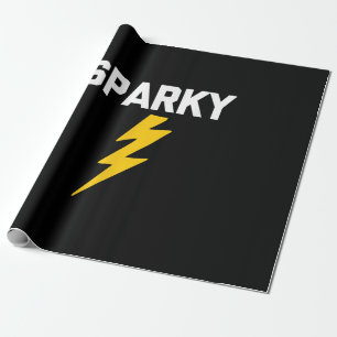 Sparky Funny Saying Sarcastic Novelty Electrician Wrapping Paper