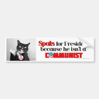 Spats,No Commie Cat for President bumper sticker