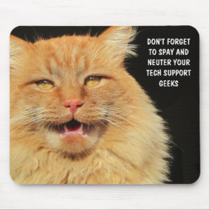 Spay and Neuter Your Tech Support Geeks Mouse Pad