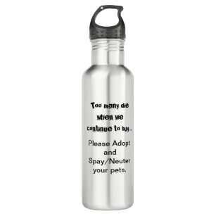 Spay Neuter Adopt Pets Quote  710 Ml Water Bottle