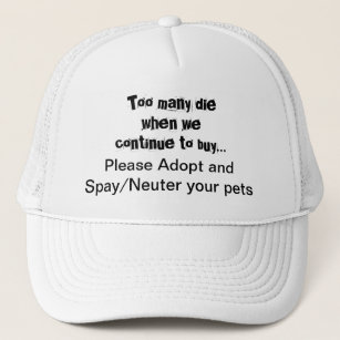 Spay Neuter Adopt Pets Quote Trucker Hat